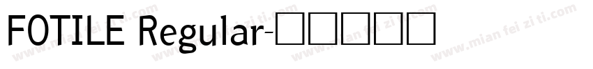 FOTILE Regular字体转换